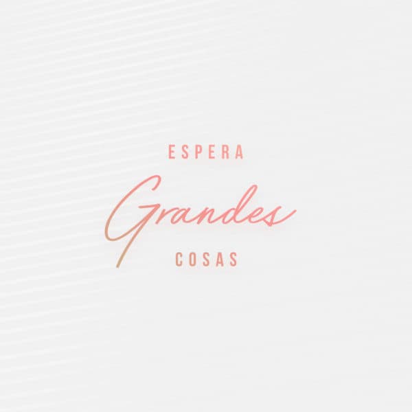 Espera grandes cosas.