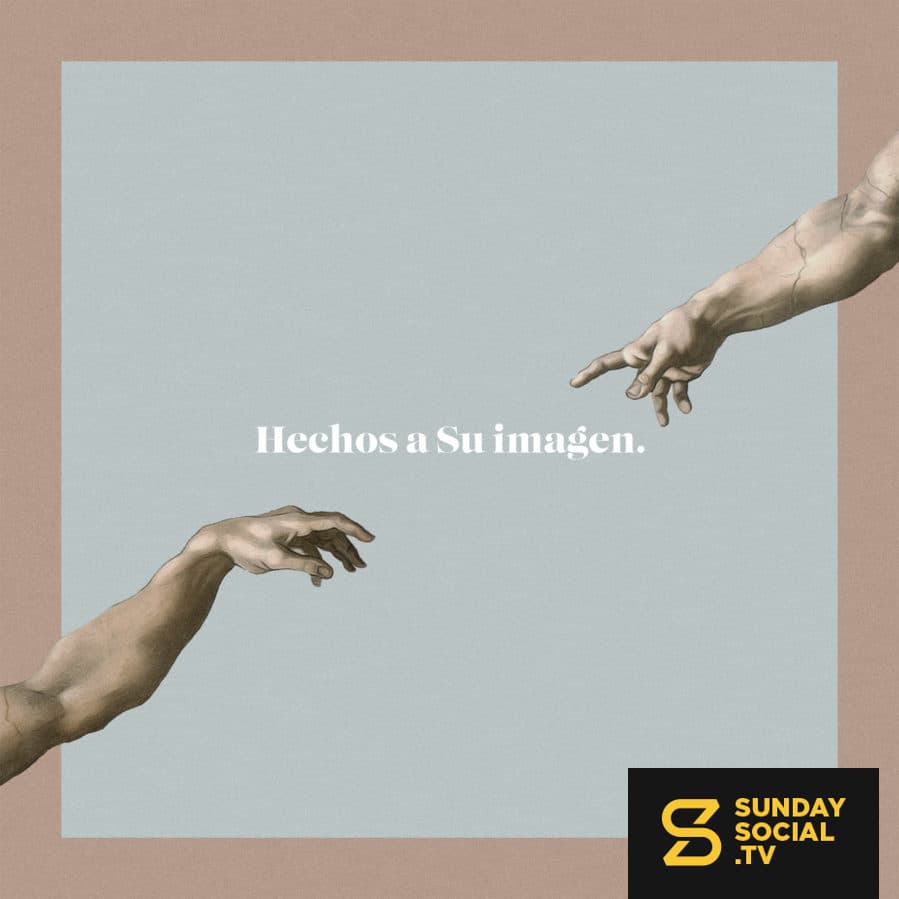 Hechos a Su imagen