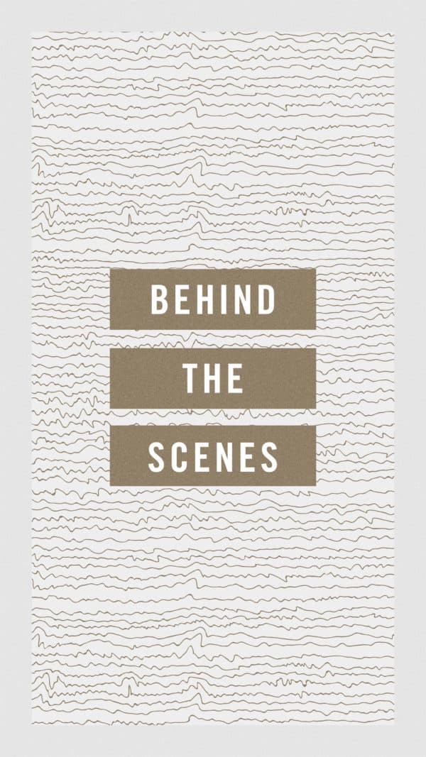Behind the scenes