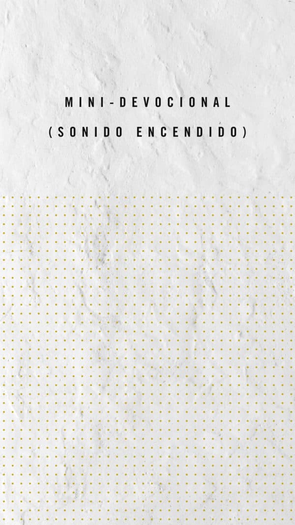 Mini-Devocional (Sonido Encendido)