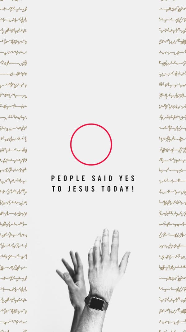_____ people said yes to Jesus today!