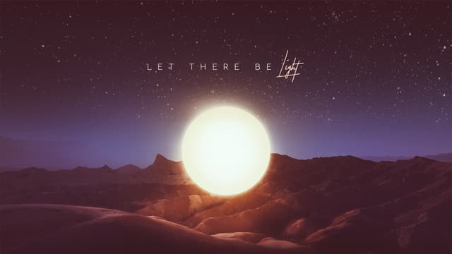 Let There Be Light