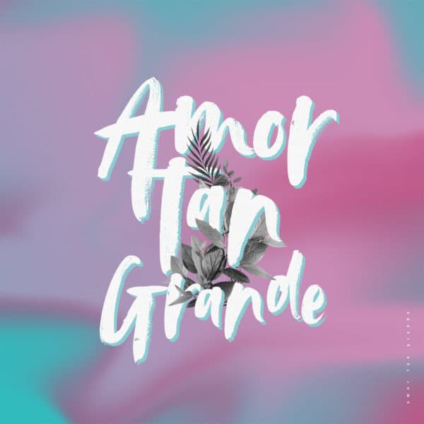 Amor tan grande