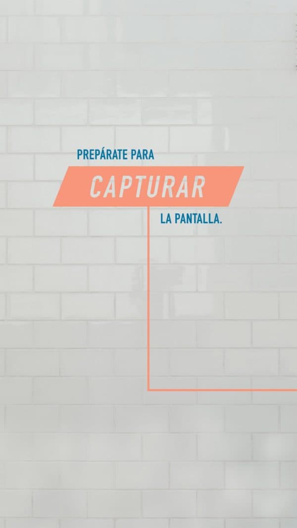 Prepárate para capturar la pantalla.