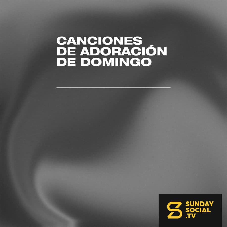 Canciones de Adoración de Domingo