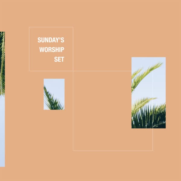 Sunday's Worship Set
