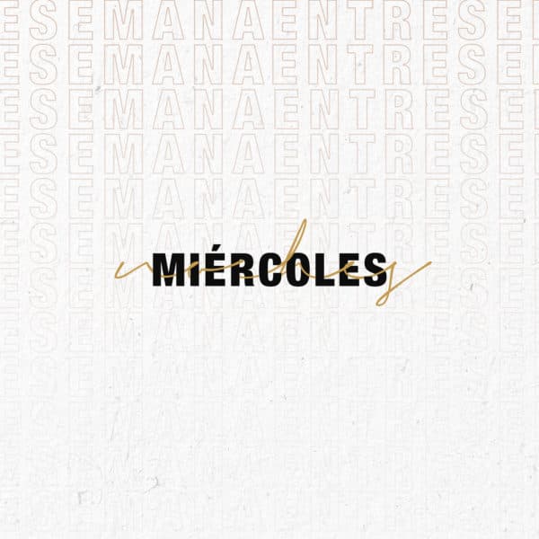Miércoles. Noches. Entresemana.