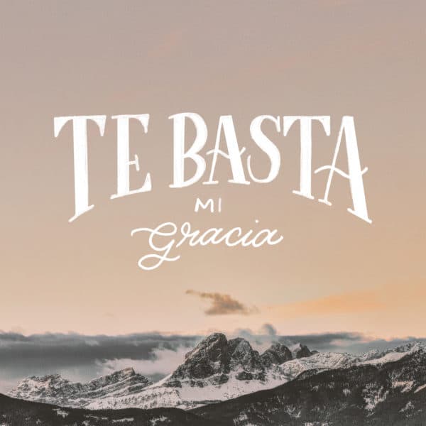 Te basta Mi gracia