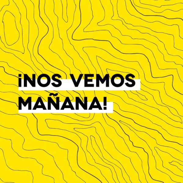 ¡Nos vemos mañana!