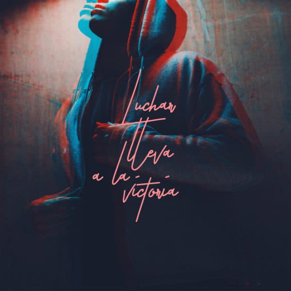 Luchar lleva a la victoria