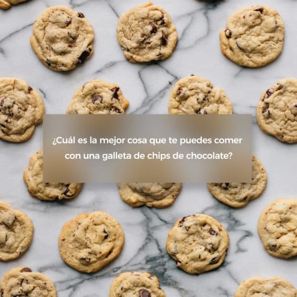 ¿Cuál es la mejor cosa que te puedes comer con una galleta de chips de chocolate?