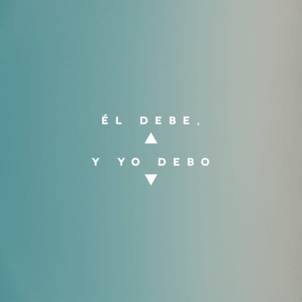 Él debe ^, y yo debo v