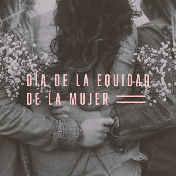 Día de la Equidad de la Mujer