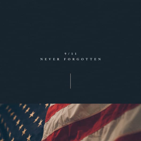 9/11 - Never forgotten.
