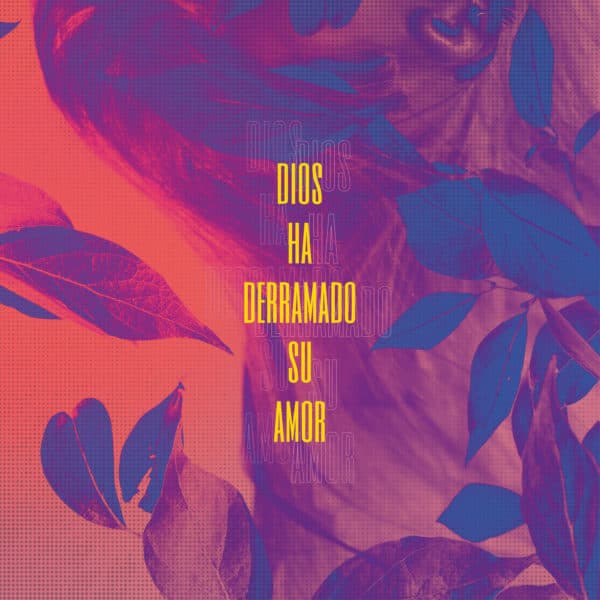 Dios ha derramado Su amor