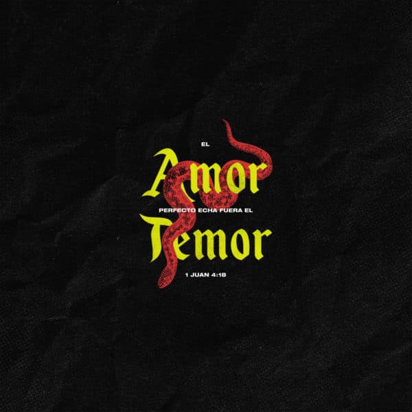 El amor perfecto echa fuera el temor. - 1 Juan 4:18