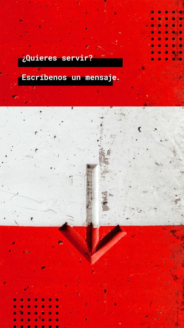 ¿Quieres servir? Escríbenos un mensaje.