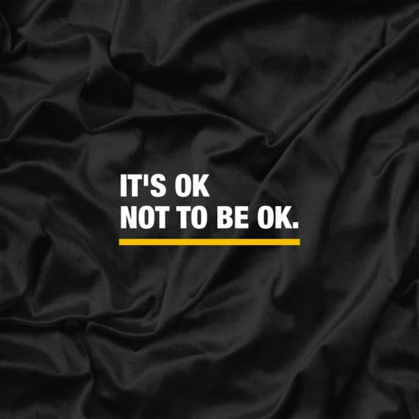 It's OK not to be OK.