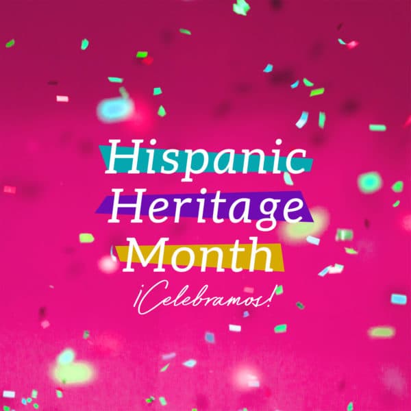 Hispanic Heritage Month - ¡celebramos!