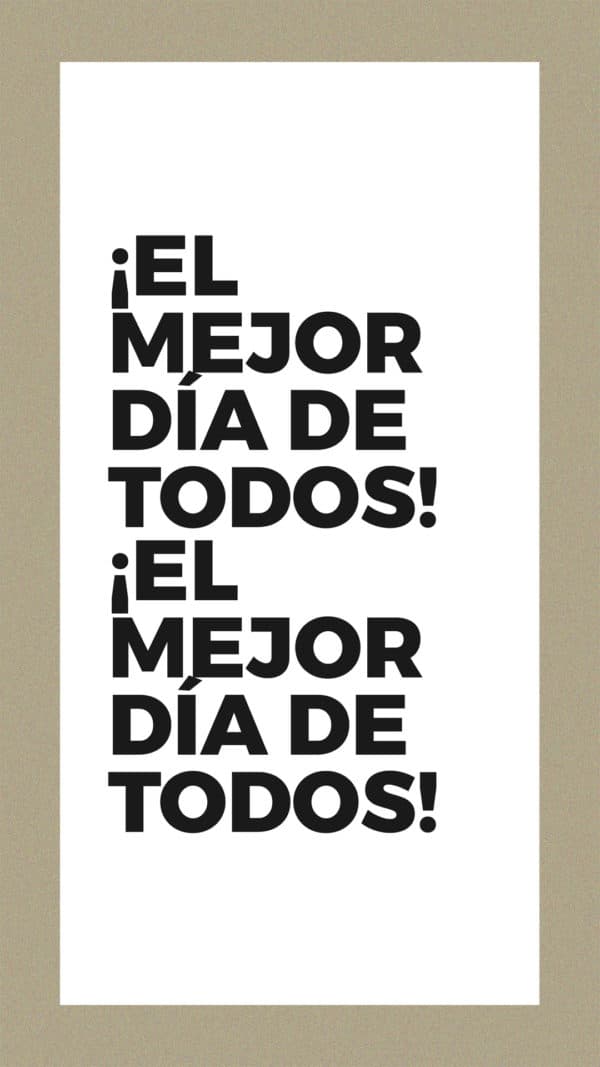 ¡El mejor día de todos!