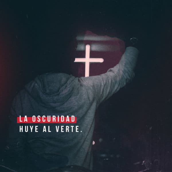 La oscuridad huye al verte.