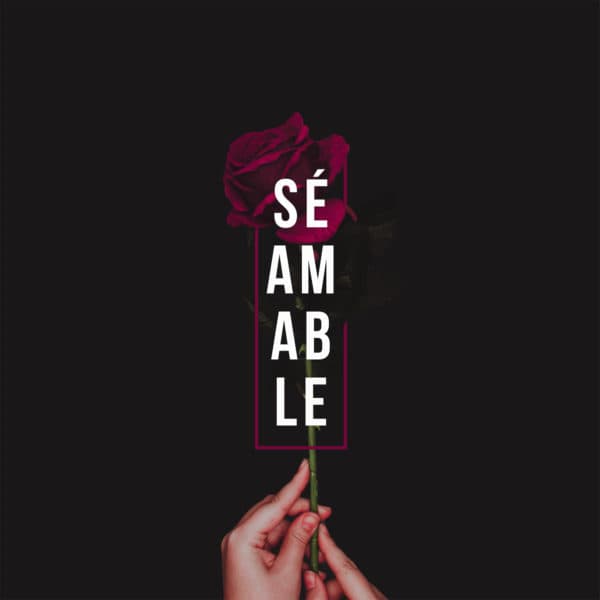 Sé amable.