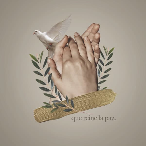 Que Reine la Paz