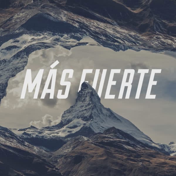 Más Fuerte.