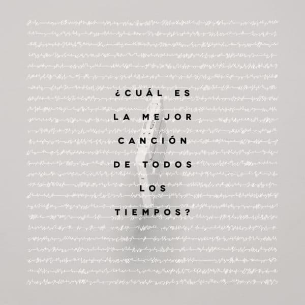¿Cuál es la mejor canción de todos los tiempos?
