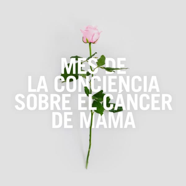 Mes de la Conciencia Sobre el Cáncer de Mama
