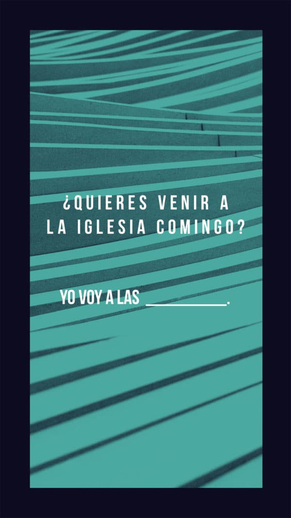 ¿Quieres venir a la iglesia comingo? Yo voy a las _____.