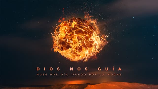 Dios Nos Guía: Nube por día, fuego por la noche