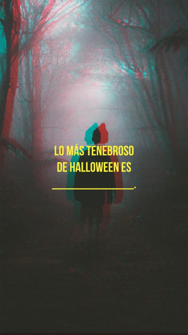 Lo más tenebroso de Halloween es ___________.