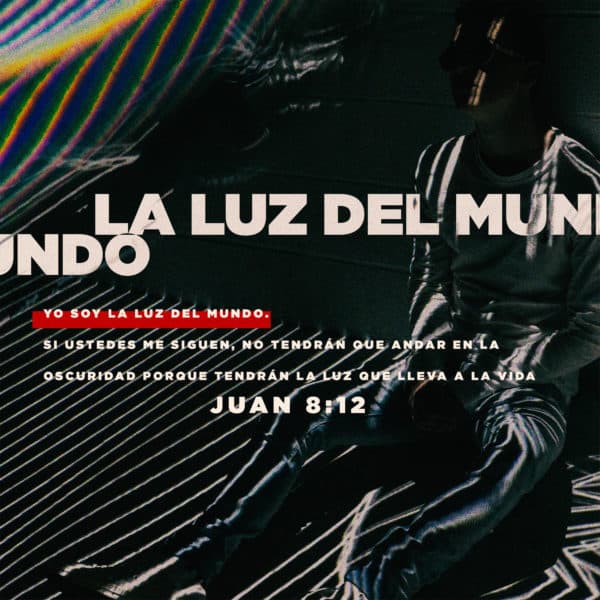 Yo soy la luz del mundo. Si ustedes me siguen, no tendrán que andar en la oscuridad porque tendrán la luz que lleva a la vida - Juan 8:12