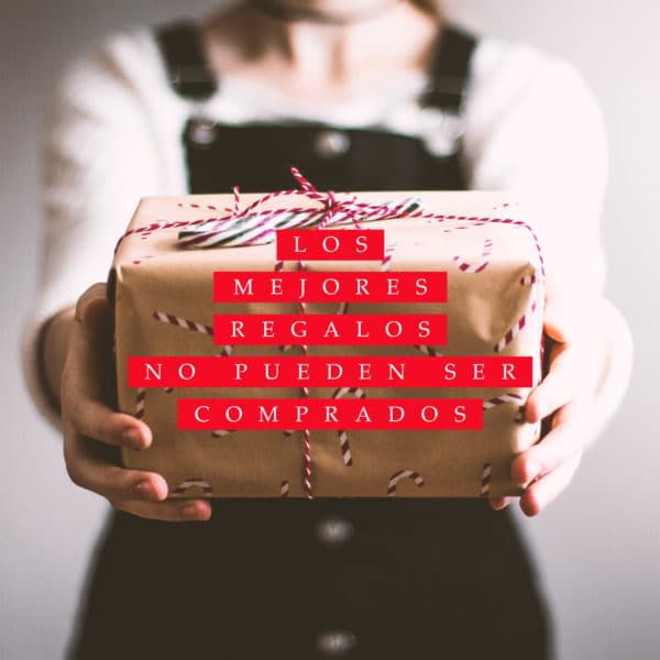 Los mejores regalos no pueden ser comprados.