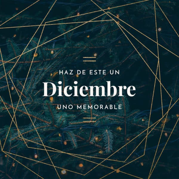 Haz de este un diciembre uno memorable