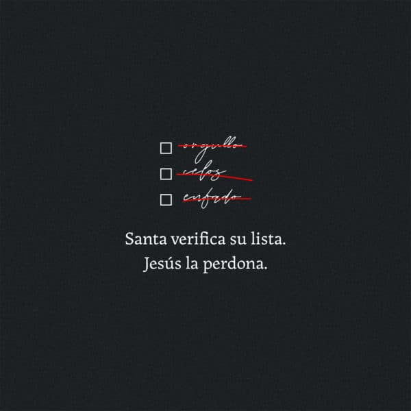 Santa verifica su lista. Jesús la perdona.