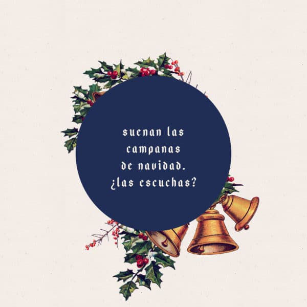 Suenan las campanas de navidad. ¿Las escuchas?
