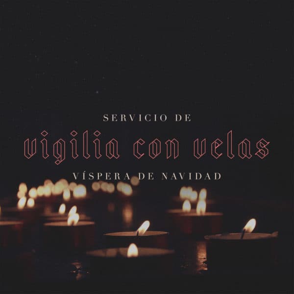 Servicio de Víspera de Navidad. Vigilia con Velas.