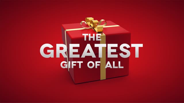 The Greatest Gift of All