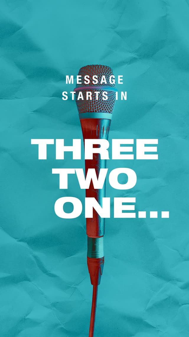 Message starts in three, two, one...
