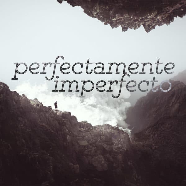 Perfectamente Imperfecto