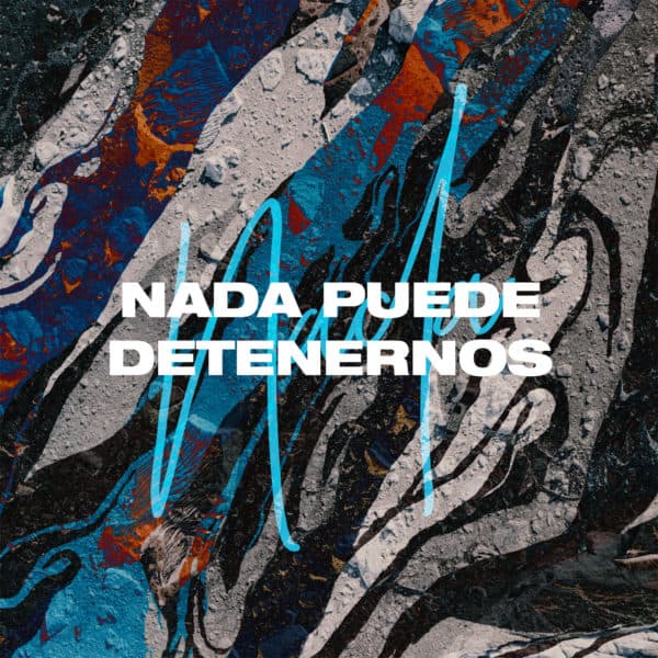 Nada puede detenernos