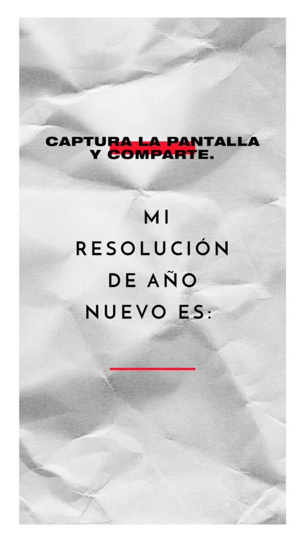 Captura la pantalla y comparte. Mi resolución de año nuevo es: