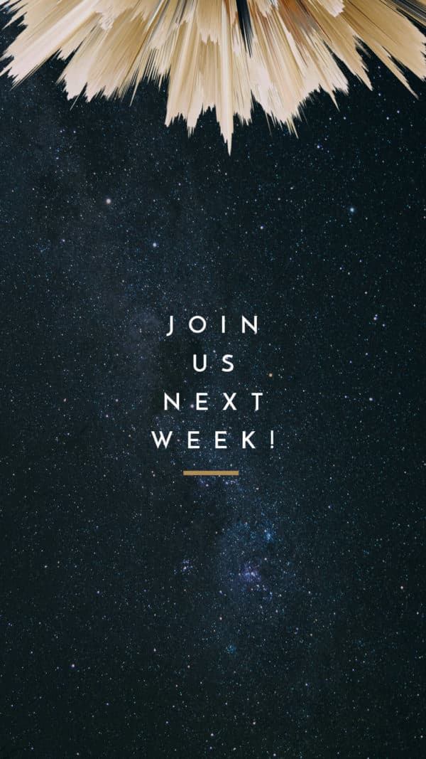 Join us next week!