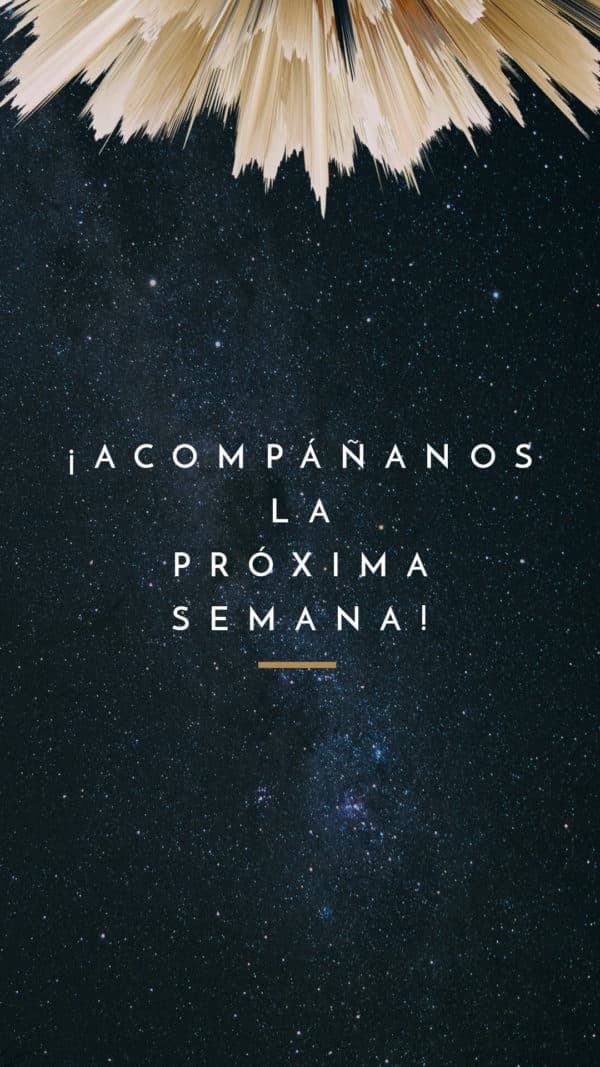 ¡Acompáñanos la próxima semana!