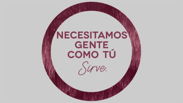 Necesitamos gente como tú. Sirve.