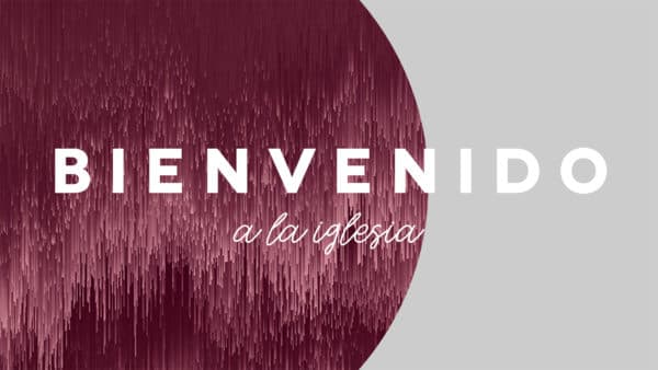 Bienvenido a la iglesia