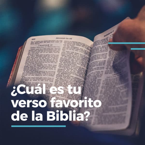 ¿Cuál es tu verso favorito de la Biblia?