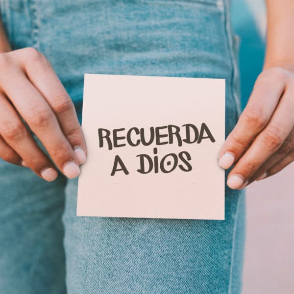 Recuerda a Dios
